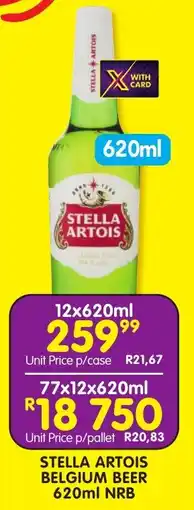 Shoprite Liquor STELLA ARTOIS BELGIUM BEER 620ml NRB offer