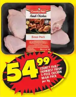 Shoprite COUNTY FAIR FARMBEST FRESH 5-PIECE CHICKEN BRAAI PACK per kg offer