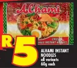 Shoprite ALHAMI INSTANT NOODLES all variants 60g each offer