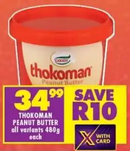 Shoprite THOKOMAN PEANUT BUTTER all variants 480g each offer
