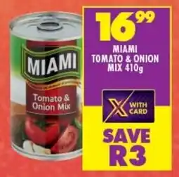 Shoprite MIAMI TOMATO & ONION MIX 410g offer