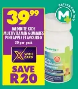 Shoprite MEDIRITE KIDS MULTIVITAMIN GUMMIES PINEAPPLE FLAVOURED 30 per pack offer