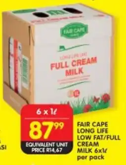 Shoprite FAIR CAPE LONG LIFE LOW FAT/FULL CREAM MILK 6x1L per pack offer