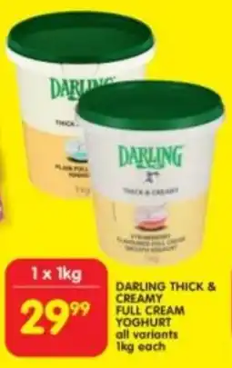 Shoprite DARLING THICK & CREAMY FULL CREAM YOGHURT all variants 1kg each offer