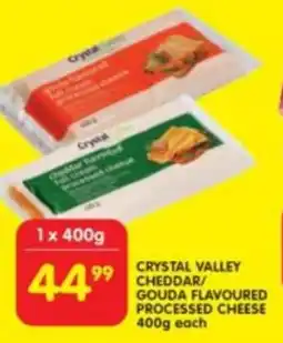 Shoprite CRYSTAL VALLEY CHEDDAR/ GOUDA FLAVOURED PROCESSED CHEESE 400g each offer