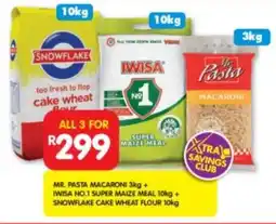 Shoprite MR. PASTA MACARONI 3kg + IWISA NO.1 SUPER MAIZE MEAL 10kg + SNOWFLAKE CAKE WHEAT FLOUR 10kg offer