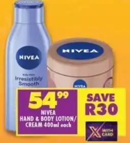 Shoprite NIVEA HAND & BODY LOTION/ CREAM 400ml each offer