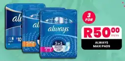 Take 'n Pay ALWAYS MAXI PADS offer