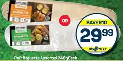 Pick n Pay Hypermarket PnP Baguette Assorted 240g Each offer