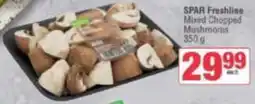 KwikSpar SPAR Freshline Mixed Chopped Mushrooms 350 g offer