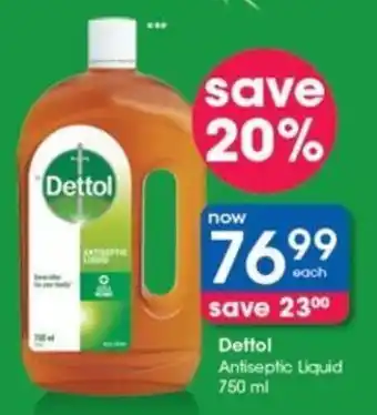 Clicks Dettol Antiseptic Liquid 750 ml offer