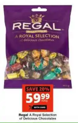 Checkers Hyper Regal A Royal Selection of Delicious Chocolates offer
