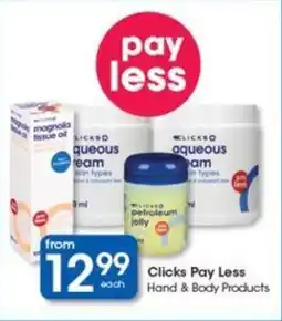 Clicks Clicks Pay Less Hand & Body Products offer