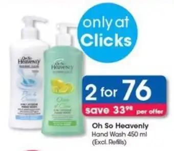 Clicks Oh So Heavenly Hand Wash 450 ml (Excl. Refills) offer