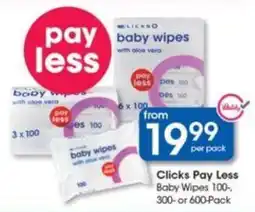 Clicks Clicks Pay Less Baby Wipes 100-, 300- or 600-Pack offer