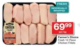 Checkers Hyper Farmer's Choice Fresh 12-Piece Chicken Fillets offer