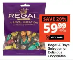 Checkers Hyper Regal A Royal Selection of Delicious Chocolates offer