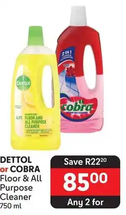 Makro DETTOL or COBRA Floor & All Purpose Cleaner 750 ml offer