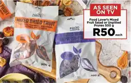Food Lover's Market Food Lover's Mixed Fruit Salad or Unpitted Prunes 500 g offer