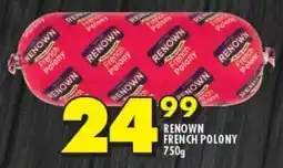 Shoprite RENOWN FRENCH POLONY 750g offer