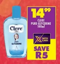 Shoprite CLERE PURE GLYCERINE 100ml offer