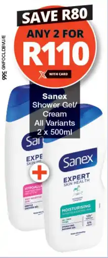 Checkers Sanex Shower Gel/ Cream All Variants offer