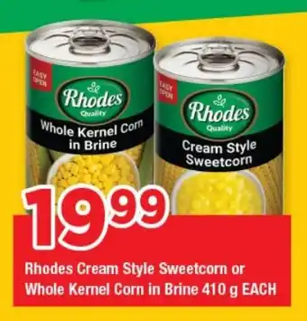 OK Grocer Rhodes Cream Style Sweetcorn or Whole Kernel Corn in Brine offer