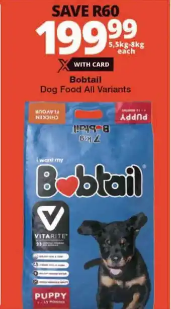 Checkers Bobtail Dog Food All Variants offer