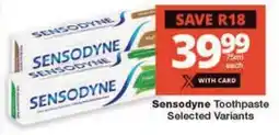 Checkers Sensodyne Toothpaste Selected Variants offer