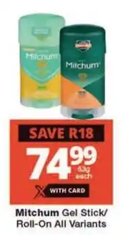 Checkers Mitchum Gel Stick/ Roll-On All Variants offer