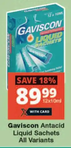 Checkers Gaviscon Antacid Liquid Sachets All Variants offer