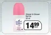 Shower To Shower Roll On-50ml Each