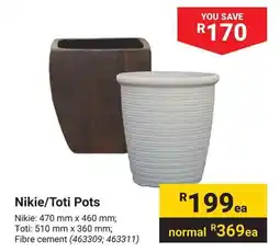 Builders Warehouse Nikie/Toti Pots offer