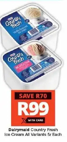 Checkers Dairymaid Country Fresh Ice Cream All Variants offer