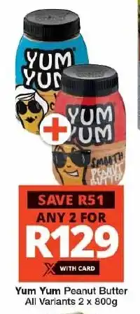 Checkers Yum Yum Peanut Butter All Variants offer