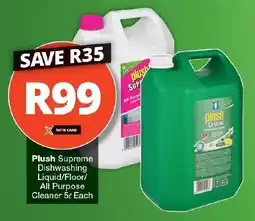 Checkers Plush Supreme Dishwashing Liquid/Floor/ All Purpose Cleaner offer