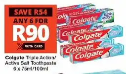 Checkers Colgate Triple Action/ Active Salt Toothpaste offer