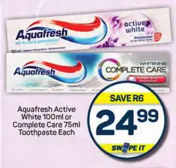 Pick n Pay Hypermarket Aquafresh Active White or Complete Care Toothpaste Each offer