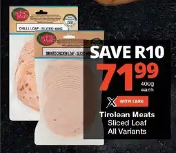Checkers Tirolean Meats Sliced Loaf All Variants offer