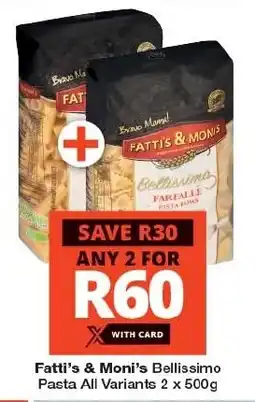 Checkers Fatti's & Moni's Bellissimo Pasta All Variants offer