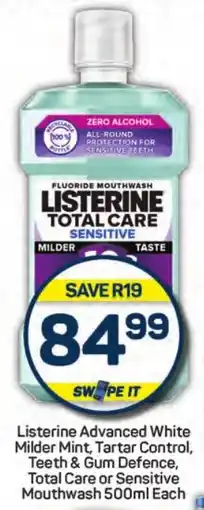 Pick n Pay Listerine Advanced White Milder Mint, Tartar Control, Teeth & Gum Defence, Total Care or Sensitive Mouthwash offer