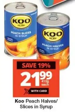 Checkers Koo Peach Halves/ Slices in Syrup offer