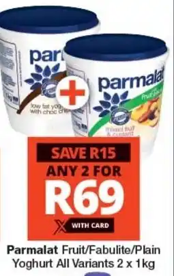 Checkers Parmalat Fruit/Fabulite/Plain Yoghurt All Variants offer