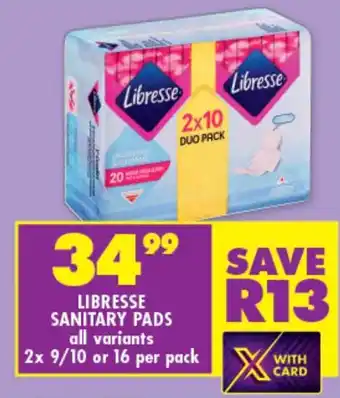 Shoprite Libresse sanitary pads all variants offer