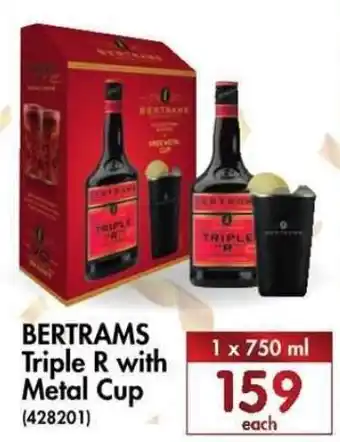 Makro’s liquor Bertrams Triple R with Metal Cup 750ml offer