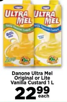 Food Lover's Market Danone Ultra Mel Original or Lite Vanilla Custard offer