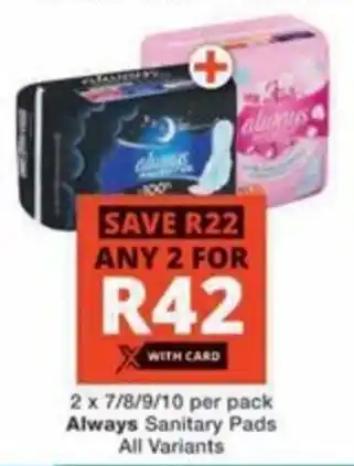 Checkers Always Sanitary Pads All Variants offer