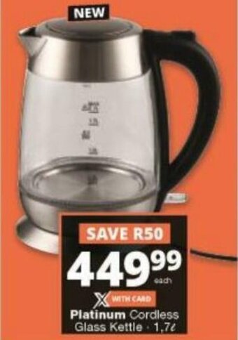 Checkers Liquor Shop Platinum Cordless Glass Kettle 1,7L offer