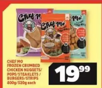 Usave Chef Mo Frozen Crumbed Chicken Nuggets / Pops / Steaklets / Burgers / Strips 400g / 520g each offer