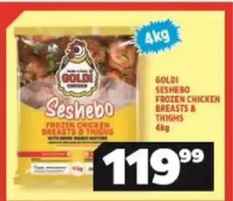 Goldi Seshebo Frozen Chicken Breast & Thighs 4kg